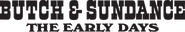 Logo of Butch and Sundance: The Early Days image size 4318x754