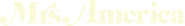 Logo of Mrs. America image size 4314x613