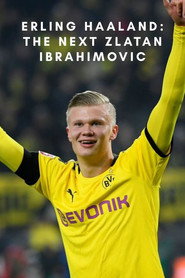 Erling Haaland: The Next Zlatan Ibrahimovic