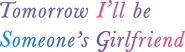 Logo of Tomorrow, I'll Be Someone's Girlfriend image size 4320x1209