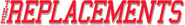 Logo of The Replacements image size 4193x563
