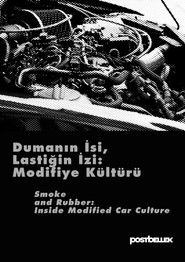 Dumanın İsi, Lastiğin İzi: Modifiye Kültürü