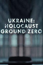 poster Ukraine: Holocaust Ground Zero