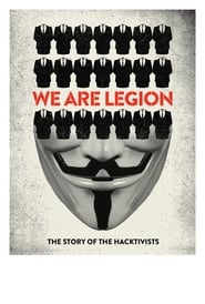 Voir film We Are Legion: The Story of the Hacktivists en streaming