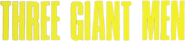 Logo of Three Giant Men image size 3694x824