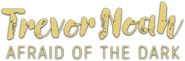 Logo of Trevor Noah: Afraid of the Dark image size 790x259