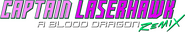 Logo of Captain Laserhawk: A Blood Dragon Remix image size 780x135