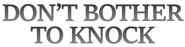 Logo of Don't Bother to Knock image size 1660x421