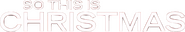 Logo of So This Is Christmas image size 596x102