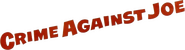 Logo of Crime Against Joe image size 796x215