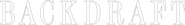Logo of Backdraft image size 4238x572
