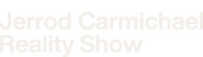 Logo of Jerrod Carmichael Reality Show image size 4293x1212
