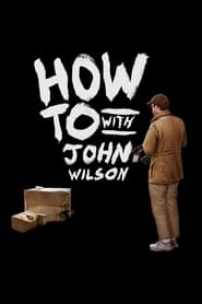 How To with John Wilson streaming