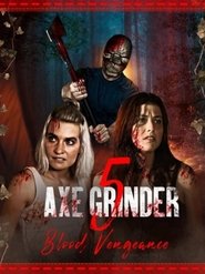 poster Axegrinder 5: Blood Vengeance