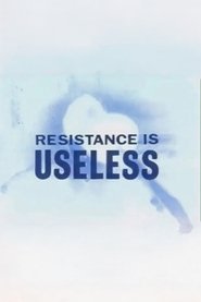 poster Resistance is Useless