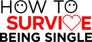 Logo of How to Survive Being Single image size 1521x688