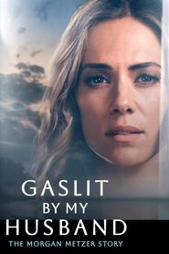 poster Gaslit by My Husband: The Morgan Metzer Story