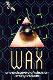 poster Wax, or The Discovery of Television Among the Bees
