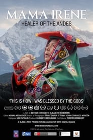 Mama Irene, Healer of the Andes