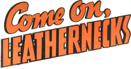 Logo of Come On, Leathernecks! image size 810x428