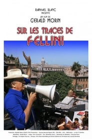 Sur les traces de Fellini