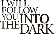 Logo of I Will Follow You Into the Dark image size 1490x950