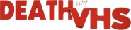 Logo of Death by VHS image size 584x136