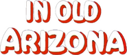 Logo of In Old Arizona image size 804x353