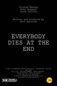 Everybody Dies at the End (Working Title)