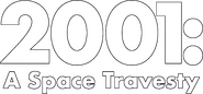 Logo of 2001: A Space Travesty image size 627x290