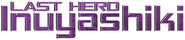 Logo of INUYASHIKI LAST HERO image size 792x172