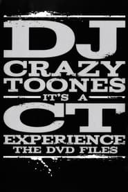 DJ Crazy Toones | It's A CT Experience: The DVD Files