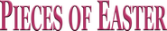 Logo of Pieces of Easter image size 4119x769