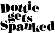 Logo of Dottie Gets Spanked image size 491x295