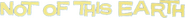 Logo of Not of This Earth image size 796x76