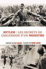 poster Hitler, les secrets de l’ascension d’un monstre