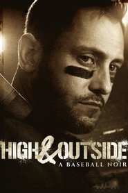 Poster of High & Outside: A Baseball Noir image size 1000x1500