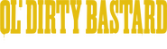 Logo of Ol' Dirty Bastard: A Tale of Two Dirtys image size 2200x656