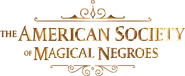 Logo of The American Society of Magical Negroes image size 3086x1264