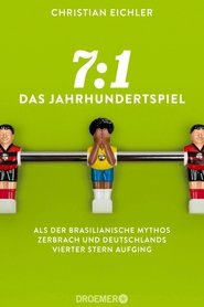 7:1 - Das Jahrhundertspiel