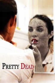 Pretty Dead 2013 123movies