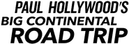 Logo of Paul Hollywood's Big Continental Road Trip image size 389x135
