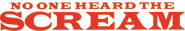 Logo of No One Heard the Scream image size 792x132