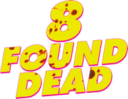 Logo of 8 Found Dead image size 233x180