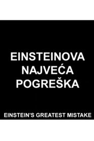 Einstein's Greatest Mistake