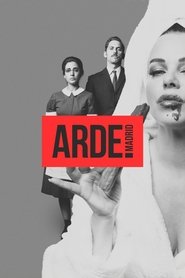 Arde Madrid Serie streaming sur Series-fr