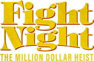 Logo of Fight Night: The Million Dollar Heist image size 1264x829
