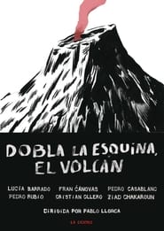 Dobla la esquina, el volcán