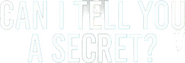 Logo of Can I Tell You a Secret? image size 913x310