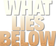 Logo of What Lies Below image size 358x290